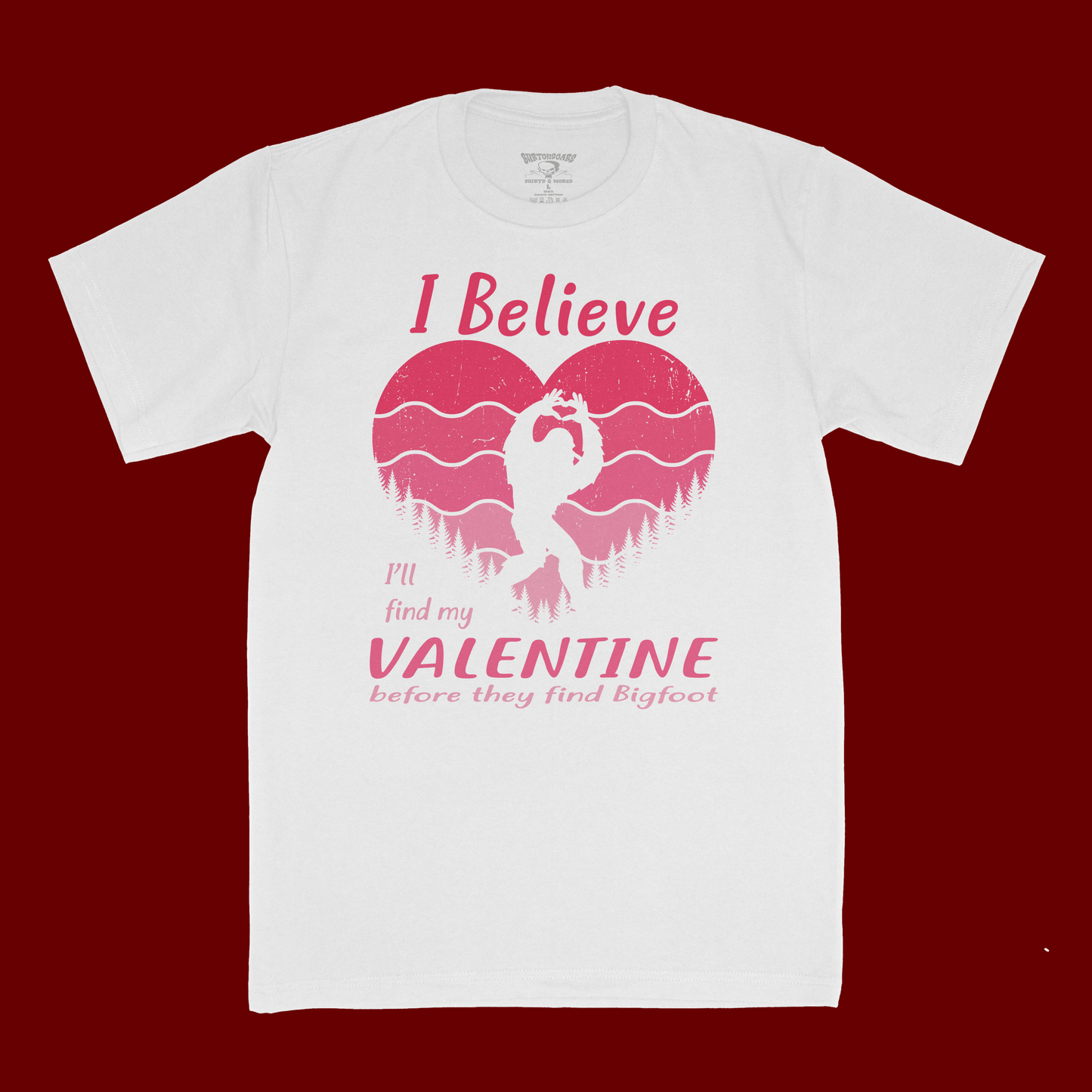 Believe You'll find your Valentine
